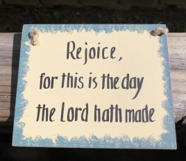  Wood Sign WS-43 Rejoice For this is the Day the Lord hath made 