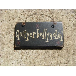 1004Q- Quityerbellyachin mini wood sign 