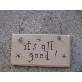 1008IAG - It's All Good! Mini wood sign 