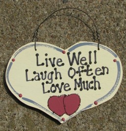 1032 Live Well Love Much Laugh Often wood sign