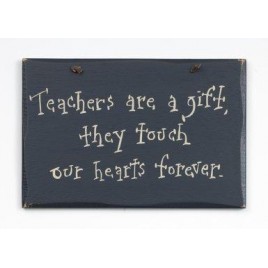 1039CP-Teachers are a Gift, they touch our hearts forever Primitive wood Sign 
