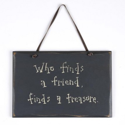 1079CP- Who finds a friend, finds a treasure wood sign 1079CP- Who finds a friend, finds a treasure wood sign