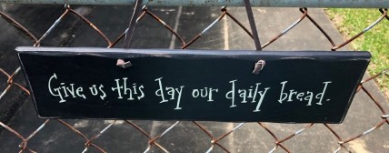 1083CP Give us this day our Daily Bread wood sign 1083CP Give us this day our Daily Bread wood sign