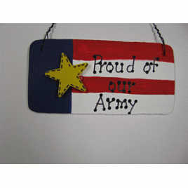 Patriotic Sign 10977A - Proud of our Army  Patriotic Sign 10977A - Proud of our Army