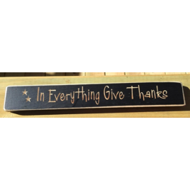 Primitive Engraved Wood Block 12423 In Everything Give Thanks  