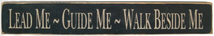 Primitive Stenciled Wood Block 12535 Lead Me Guide Me Walk Beside Me Primitive Stenciled Wood Block 12535 Lead Me Guide Me Walk Beside Me