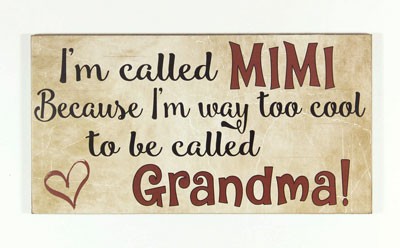 1256 I'm called Mimi because I'm way to cool to be called Grandma! Wood Block 1256 I'm called Mimi because I'm way to cool to be called Grandma! Wood Block