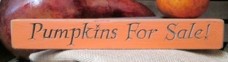 Primitive Engraved Wood Block Sign 12PFS - Pumpkins for Sale Primitive Engraved Wood Block Sign 12PFS - Pumpkins for Sale