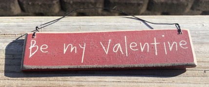 Valentine Wood sign CO-1308 Be My Valentine 