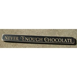  1815B - Never Enough Chocolate engraved wood block 