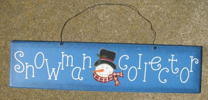 2082 - Snowman Collector Wood Sign 2082 - Snowman Collector Wood Sign