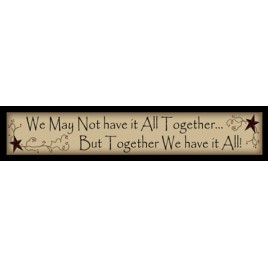 221WMNH- We may not have it all together...But together we have it All Wood Block 