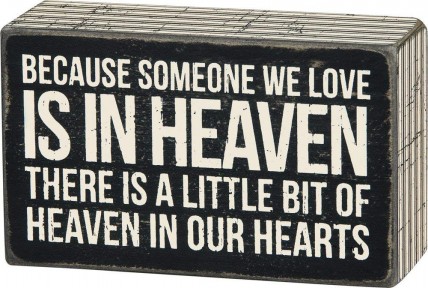 Primitive wood Box Sign 23518 Because Someone We Love is in Heaven Primitive wood Box Sign 23518 Because Someone We Love is in Heaven
