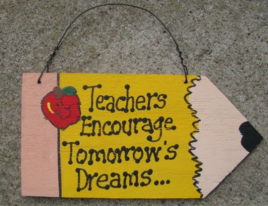 Teacher Gifts Wood Pencil  #24  Teachers Encourage Tomorrow's Dreams