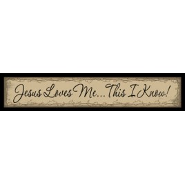 249J - Jesus Loves Me...This I Know! wood sign 