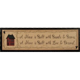 2576 - A house is Built with boards and beams, A home is built with love and Dreams wood sign 2576 - A house is Built with boards and beams, A home is built with love and Dreams wood sign