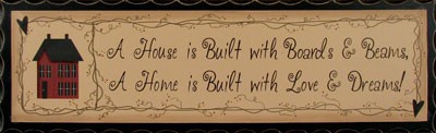 2576 - A house is Built with boards and beams, A home is built with love and Dreams wood sign 2576 - A house is Built with boards and beams, A home is built with love and Dreams wood sign