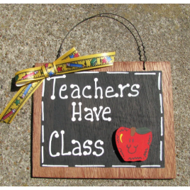 Teacher Gifts  2710TS - Teachers Have Class slate  Teacher Gifts  2710TS - Teachers Have Class slate