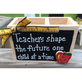 Teacher Gift 2713DC Teachers Shape the Future one child at a time Wood  Supply Box