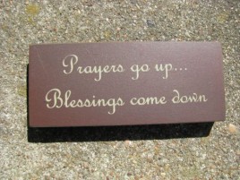 31427BCD-Prayers Go Up Blessings Come Down Wood Block 