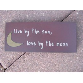 31432L  Live by the Sun,love by the moon wood block 