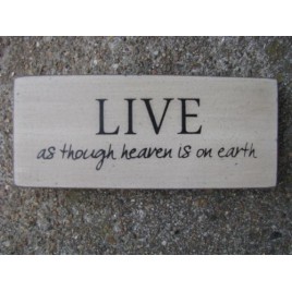 31434L- Live as though heaven is on earth