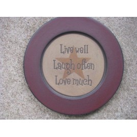 Primitive Wood Plate 31567LLL- Live Well Laugh Often Love Much Primitive Wood Plate 31567LLL- Live Well Laugh Often Love Much
