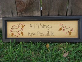 Primitive Stitchery 31828A- All Things are Possible 