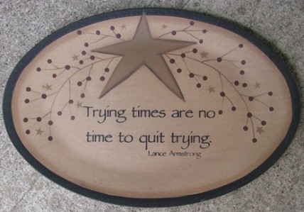Wood Plate 32182LA - Trying Times are no time to Quit trying Lance Armstrong Wood Plate 32182LA - Trying Times are no time to Quit trying Lance Armstrong