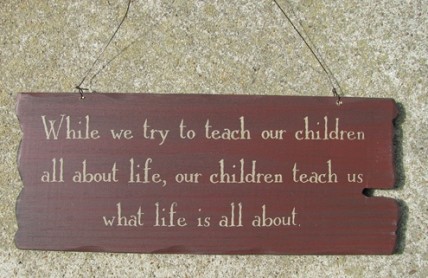  32292TM - Teach Kids About LIfe wood sign 