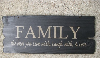 32300FB- Family the ones you live with, laugh with, and love wood sign 32300FB- Family the ones you live with, laugh with, and love wood sign