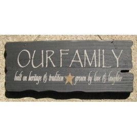 32301FB - Our Family built on heritage and tradition, grown by love and laughter wood sign 32301FB - Our Family built on heritage and tradition, grown by love and laughter wood sign