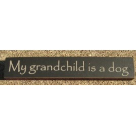 32315GB - My Grandchild is a Dog MINI wood block