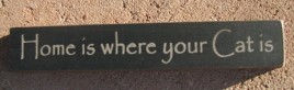 Primitive Mini Wood Block 32316HB - Home is Where Your Cat Is 