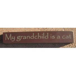 Primitive Wood Block 32316MM- My Grandchild is a Cat