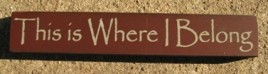 Primitive Wood Block 32318BM-This is Where I Belong