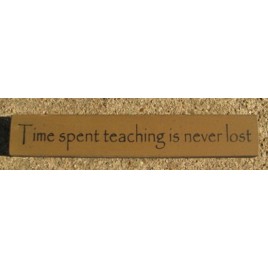 32322TG-Time Spent Teaching is never lost 