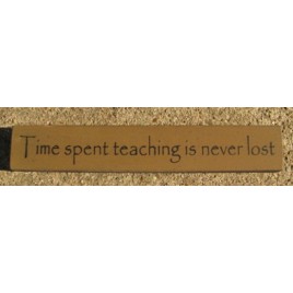 32322TG-Time Spent Teaching is never lost  32322TG-Time Spent Teaching is never lost