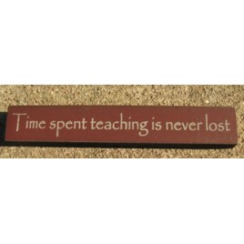 32322TM-Time Spent Teaching is never lost  32322TM-Time Spent Teaching is never lost