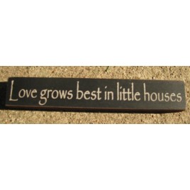 32326LB Love grows best in little houses wood block 32326LB Love grows best in little houses wood block