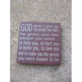 32352GM - God Doesn't Give You mini square wood sign 