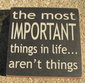 32354MB-The Most Important Things aren't things wood block 32354MB-The Most Important Things aren't things wood block