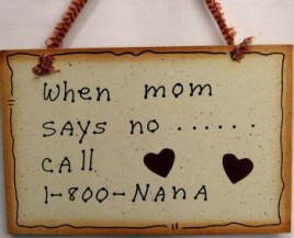 35223-When Mom Says No... Call 1-800 Nana