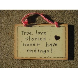 35283-True Love Stories never have endings! wood sign 