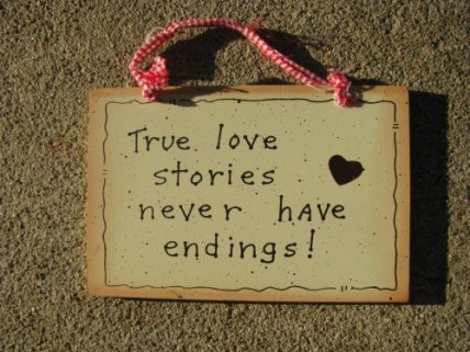 35283-True Love Stories never have endings! wood sign  35283-True Love Stories never have endings! wood sign