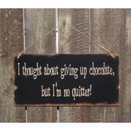 3540GUC-Give Up Chocolate Sign 