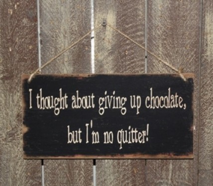 3540GUC-Give Up Chocolate Sign 3540GUC-Give Up Chocolate Sign