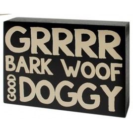 Wood Dog  Box Sign 37148G-Grrr  Dog Doggy Bark Woof  