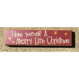 Primitive Wood Block 38676HYMC - Have Yourself a Merry Little Christmas Primitive Wood Block 38676HYMC - Have Yourself a Merry Little Christmas