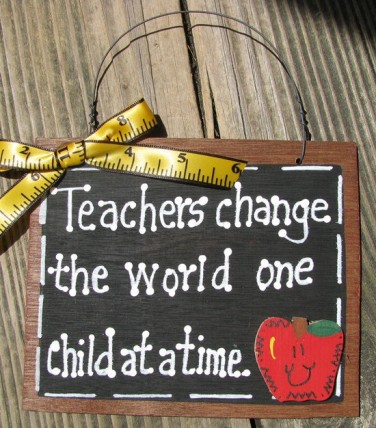 Teacher Gifts Wood Slate 48 Teachers Change the World on Child at a time Teacher Gifts Wood Slate 48 Teachers Change the World on Child at a time